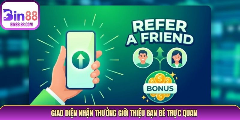 Giao diện nhận thưởng giới thiệu bạn bè trực quan