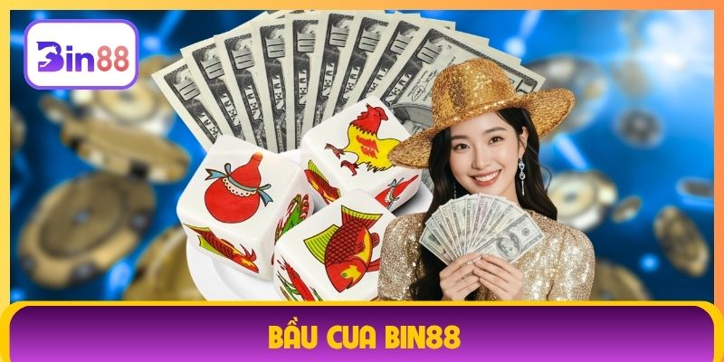 Bầu Cua Bin88