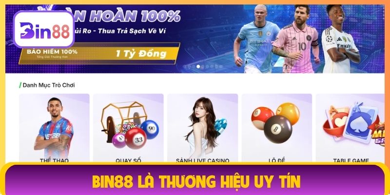 Bin88 là thương hiệu uy tín