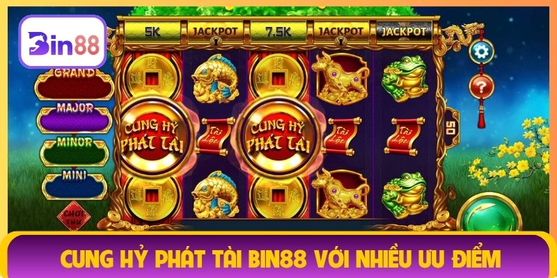 Cung hỷ phát tài Bin88 với nhiều ưu điểm