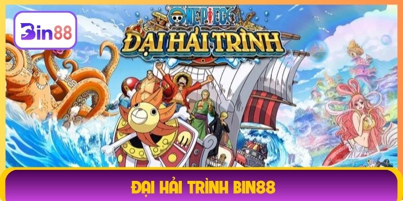Đại Hải Trình Bin88