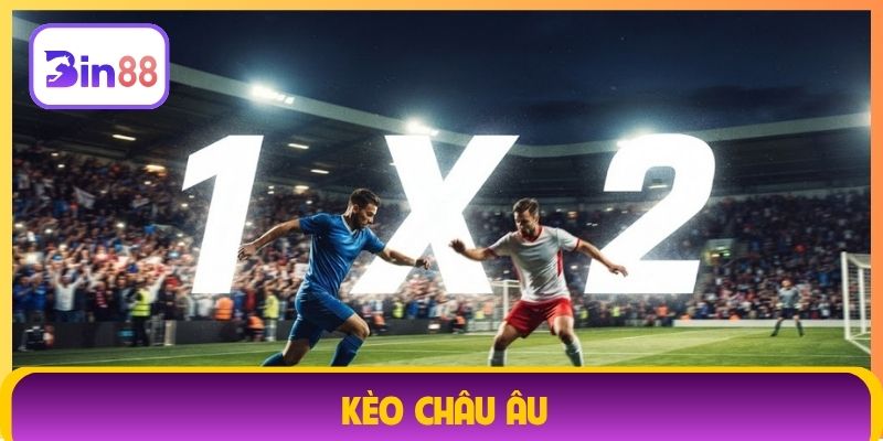 Kèo Châu Âu