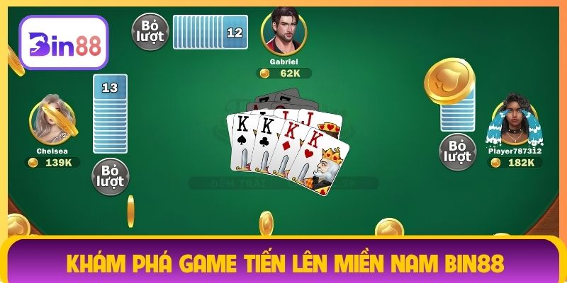 Khám phá game Tiến lên miền Nam Bin88