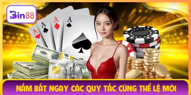Nắm bắt ngay các quy tắc cùng thể lệ mới